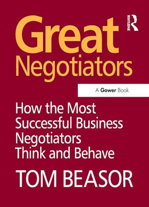 Great Negotiators: How the Most Successful Business Negotiators Think and Behave,Used