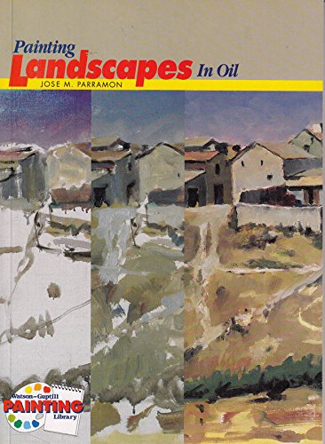 Painting Landscapes in Oil (WatsonGuptill Painting Library),Used