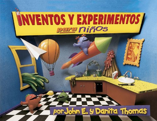 Inventos y Experimentos Para Ninos: Una Nueva Coleccion De Inventos Y Experimentos Un Poco Locos Y Chiflados (Spanish Edition),Used