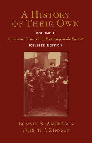 A History of Their Own: Women in Europe from Prehistory to the Present, Vol. 2,Used