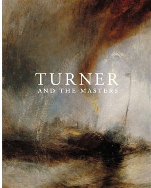 Turner And The Masters