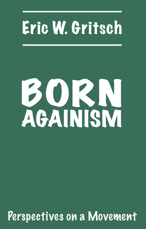 Born Againism: Perspectives on a Movement,Used