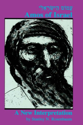 Amos of Israel: A New Interpretation,Used