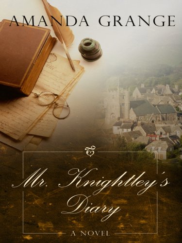 Mr. Knightley's Diary (Thorndike Press Large Print Clean Reads),Used