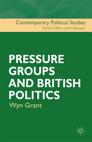 Pressure Groups and British Politics (Contemporary Political Studies, 15),Used