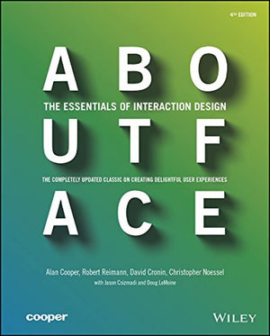 About Face: The Essentials Of Interaction Design