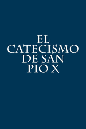 El Catecismo de San Pio X (Spanish Edition),Used
