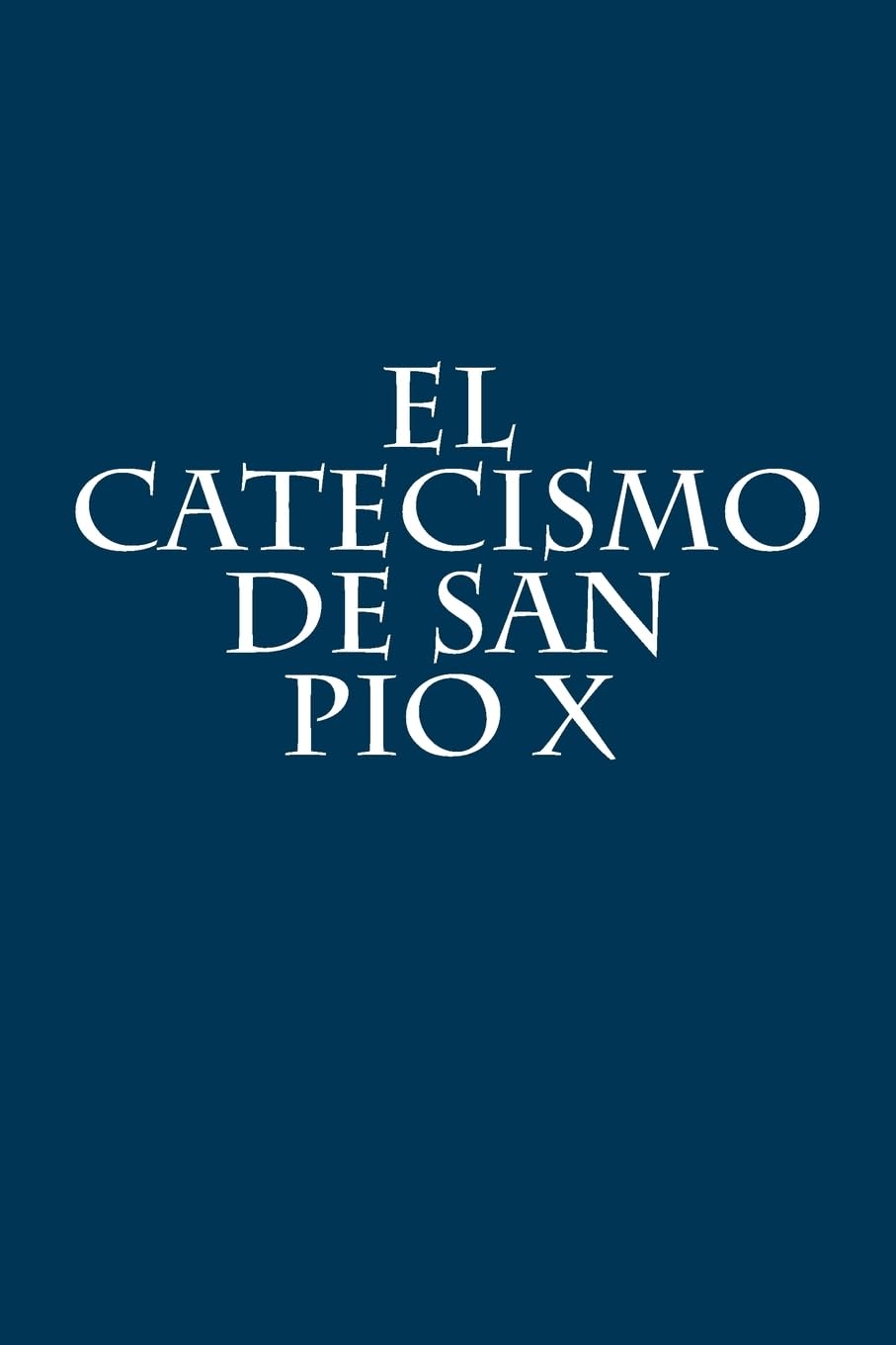 El Catecismo de San Pio X (Spanish Edition),Used