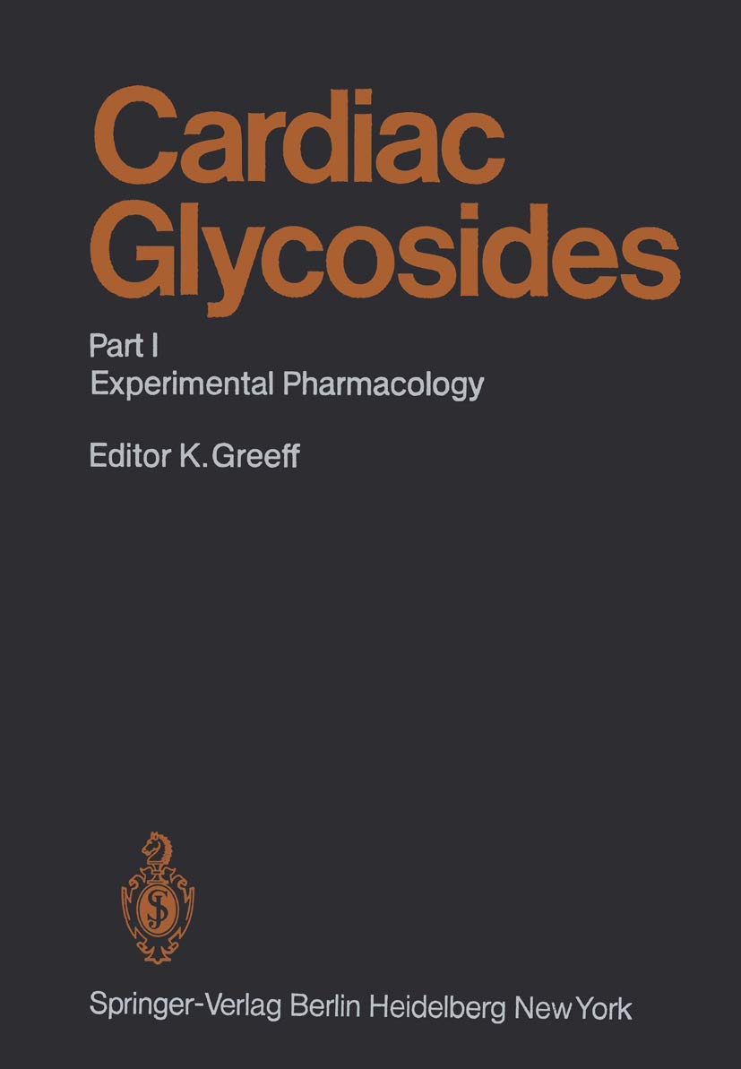 Cardiac Glycosides: Part I: Experimental Pharmacology (Handbook of Experimental Pharmacology, 56 / 1),Used