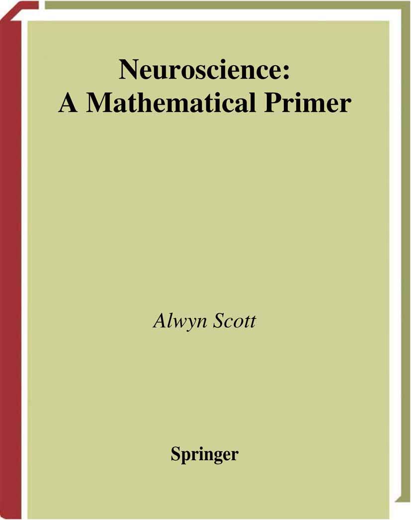 Neuroscience: A Mathematical Primer,New