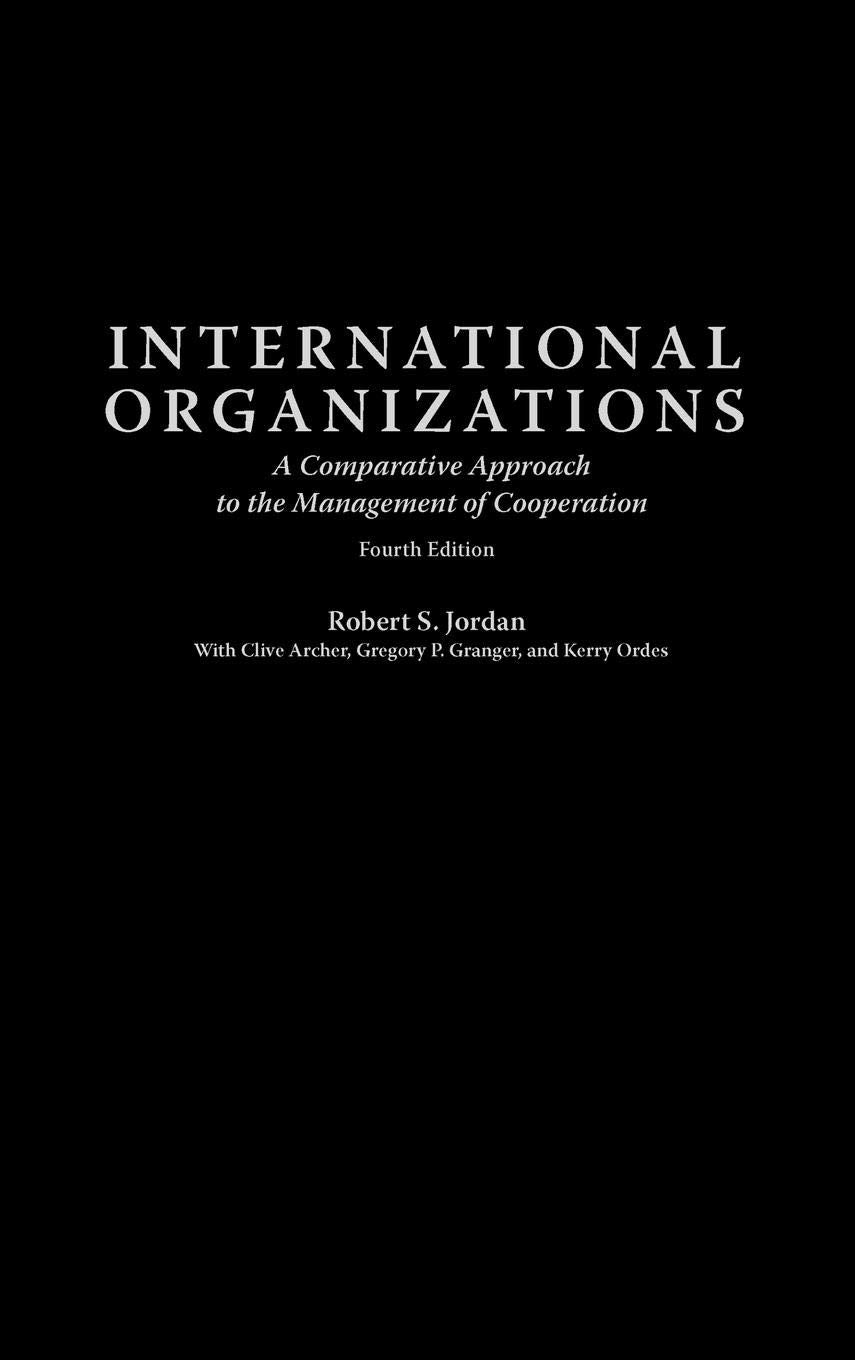 International Organizations: A Comparative Approach to the Management of Cooperation Fourth Edition,Used