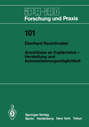 Anschlsse an Kupferrohre  Herstellung und Automatisierungsmglichkeit: Herstellung und Automatisierungsmglichkeit (IPAIAO  For,Used
