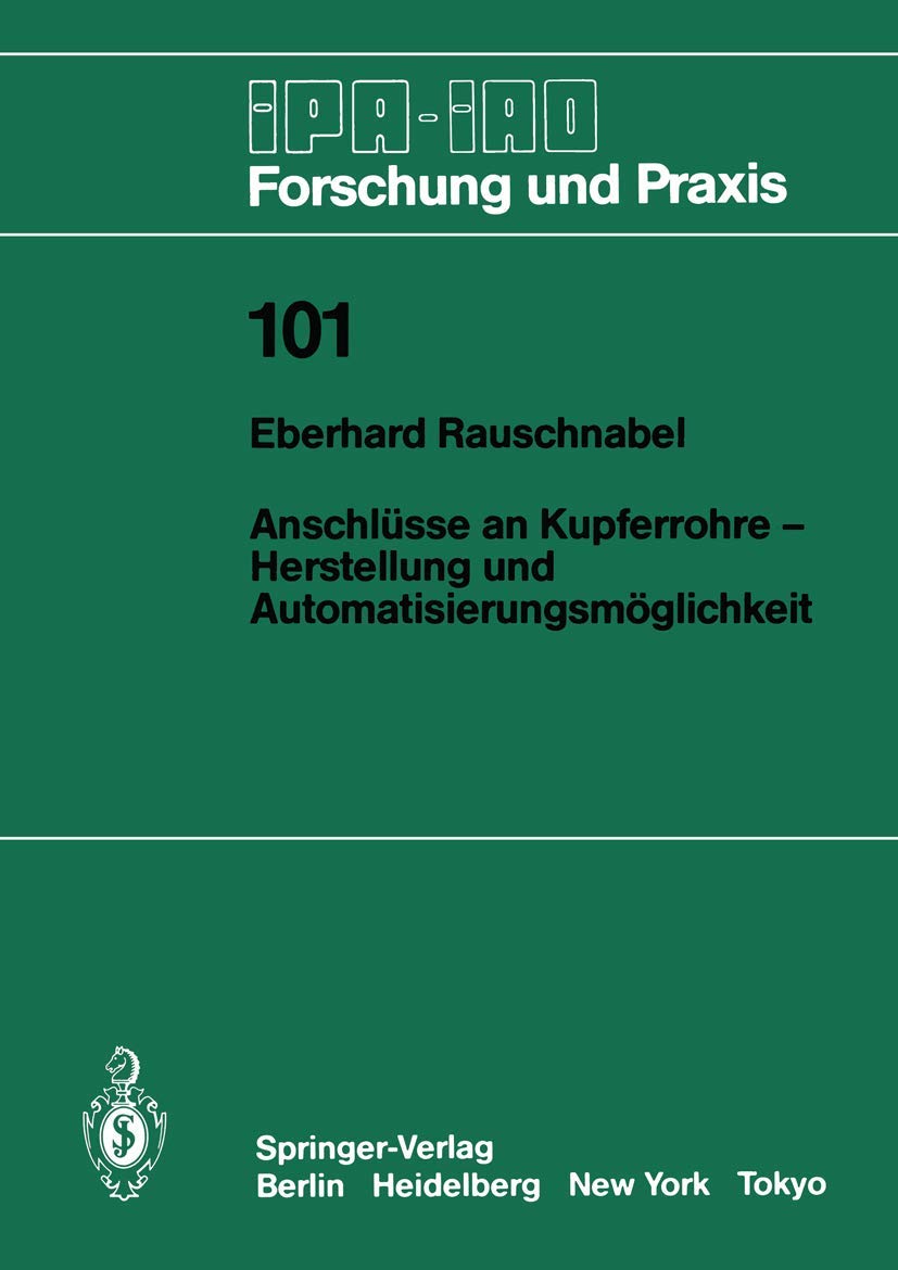 Anschlsse an Kupferrohre  Herstellung und Automatisierungsmglichkeit: Herstellung und Automatisierungsmglichkeit (IPAIAO  For,Used