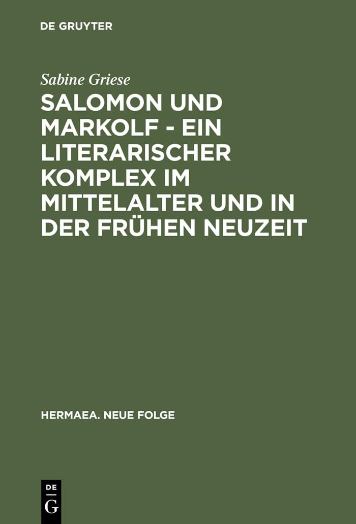 Salomon und Markolf  Ein literarischer Komplex im Mittelalter und in der frhen Neuzeit: Studien zu berlieferung und Interpretat,Used