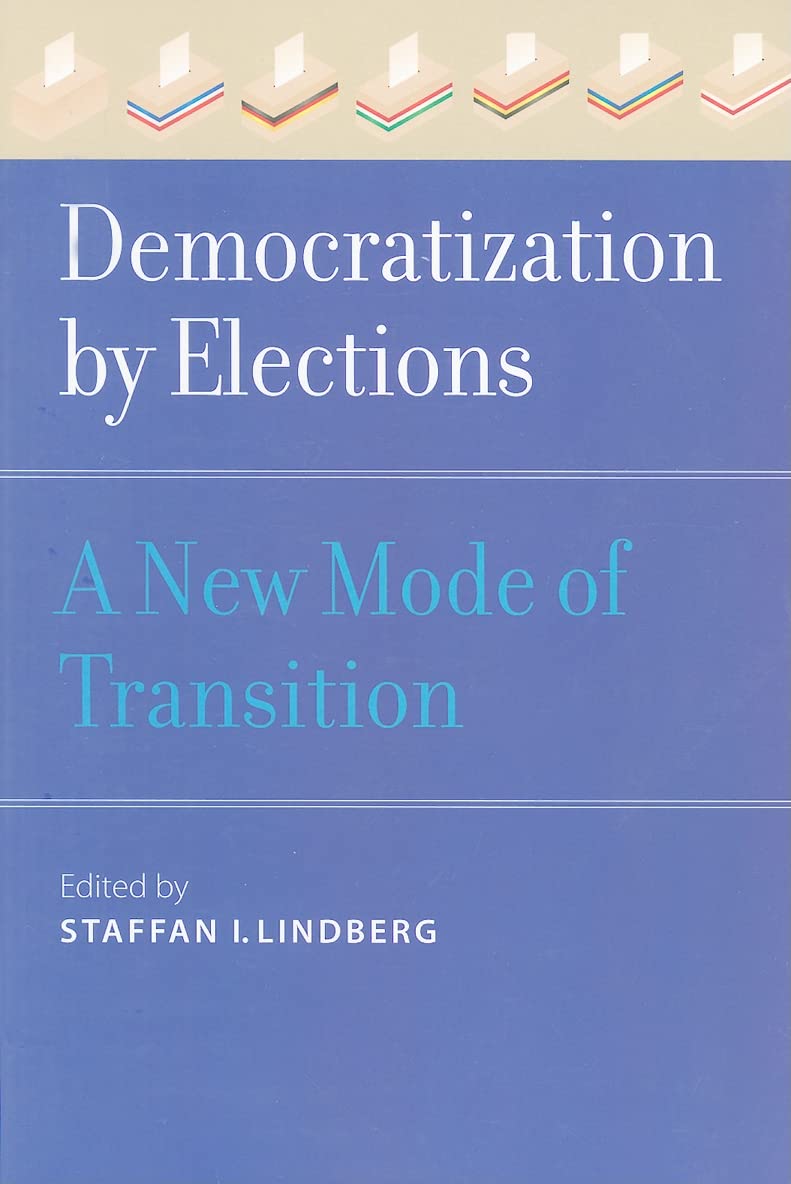 Democratization by Elections: A New Mode of Transition,Used