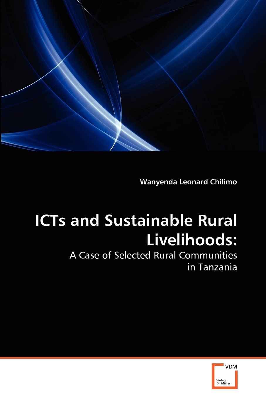 ICTs and Sustainable Rural Livelihoods:: A Case of Selected Rural Communities in Tanzania,Used