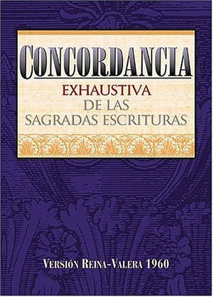 Concordancia de las sagradas escrituras/ Agreement of the Sacred Scriptures (Spanish Edition),New