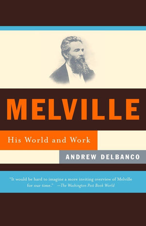 Melville: His World and Work,Used