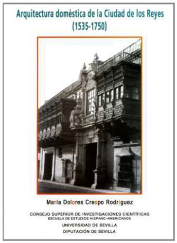 Arquitectura domstica de la Ciudad de los Reyes (15351750),Used