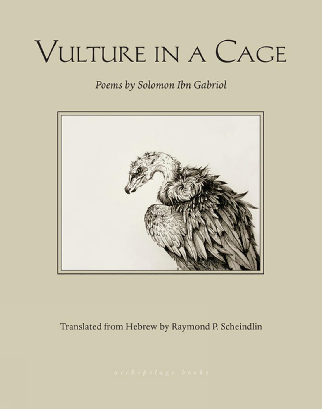 Vulture in a Cage: Poems by Solomon Ibn Gabirol