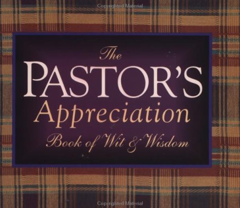 The Pastor's Appreciation Book of Wit and Wisdom,Used