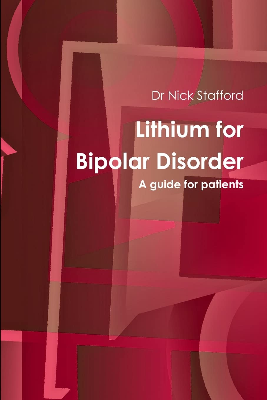 Lithium For Bipolar Disorder A Guide For Patients (Bipolar Information)