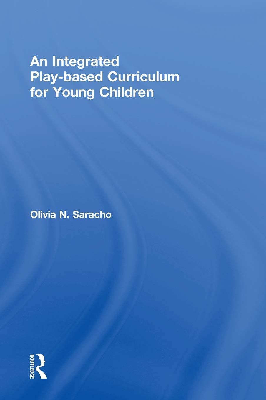 An Integrated Playbased Curriculum for Young Children,Used