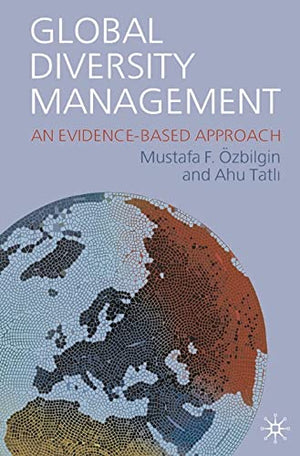 Global Diversity Management: An Evidence Based Approach
