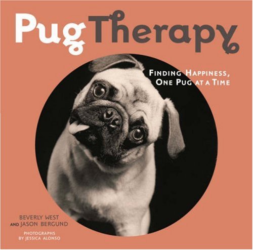 PugTherapy: Finding Happiness, One Pug at a Time,Used