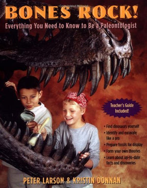 Bones Rock!: Everything You Need to Know to Be a Paleontologist,Used