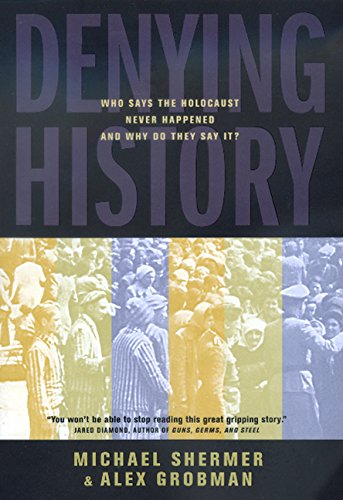Denying History: Who Says The Holocaust Never Happened And Why Do They Say It?,New