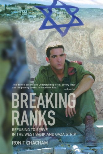 Breaking Ranks: Refusing to Serve in the West Bank and Gaza Strip,Used