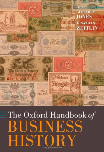 The Oxford Handbook of Business History (Oxford Handbooks),Used