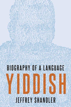 Yiddish: Biography of a Language,Used