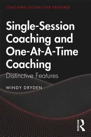 SingleSession Coaching and OneAtATime Coaching: Distinctive Features,Used