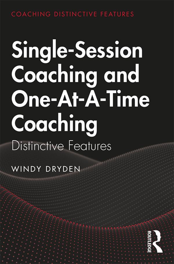 SingleSession Coaching and OneAtATime Coaching: Distinctive Features,Used