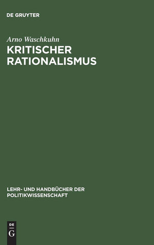 Kritischer Rationalismus: Sozialwissenschaftliche Und Politiktheoretische Konzepte Einer Liberalen Philosophie Der Offenen Gesel,Used
