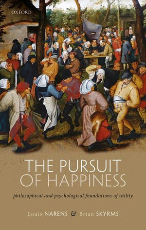 The Pursuit of Happiness: Philosophical and Psychological Foundations of Utility,Used