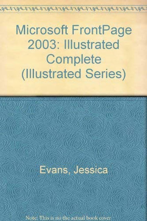 Microsoft Office FrontPage 2003Illustrated Complete (Illustrated Series),Used