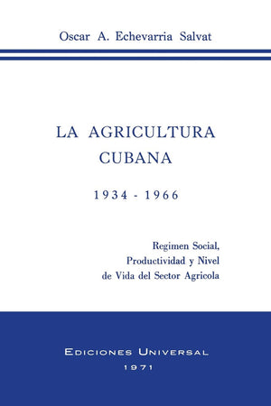 La Agricultura Cubana 1934  1936: Regimen Social, Productividad y Nivel de Vida del Sector Agricola (Spanish Edition),Used