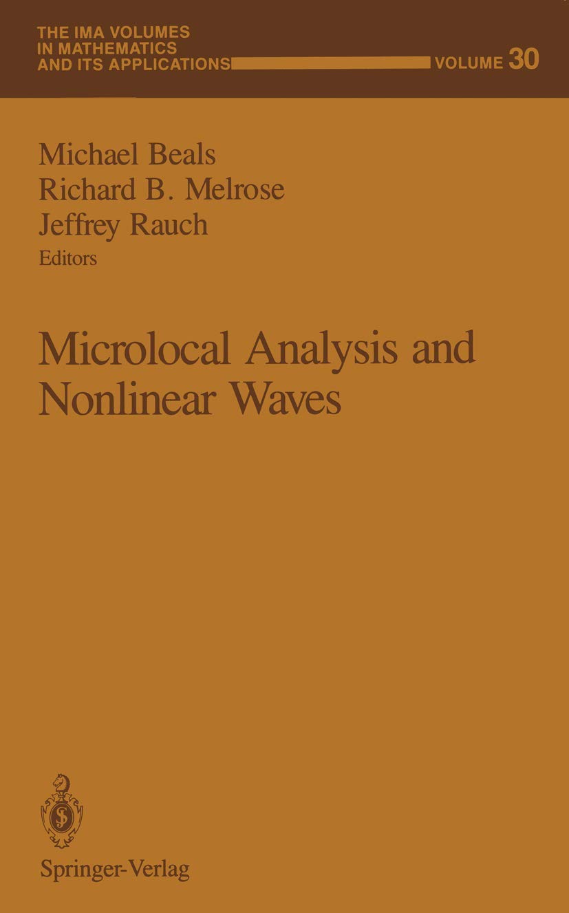 Microlocal Analysis and Nonlinear Waves (The IMA Volumes in Mathematics and its Applications, 30),Used