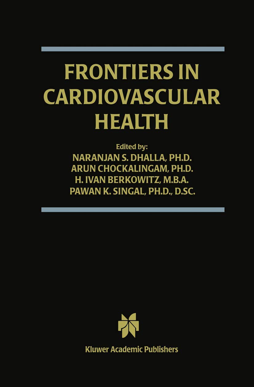 Frontiers in Cardiovascular Health (Progress in Experimental Cardiology, 9),New