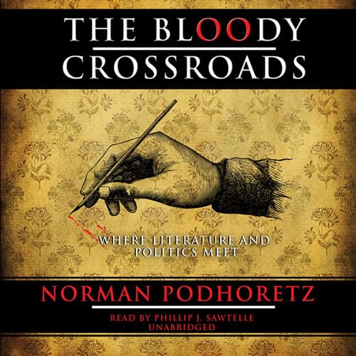 The Bloody Crossroads: Where Literature and Politics Meet,Used