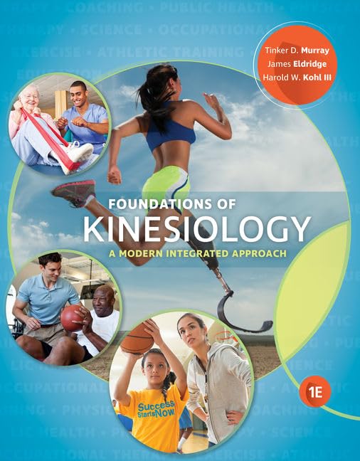 Foundations of Kinesiology: A Modern Integrated Approach,New