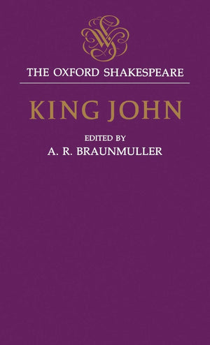 King John: The Oxford Shakespeare (The ^AOxford Shakespeare),Used