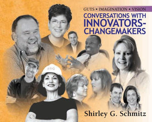 Guts, Imagination, Vision; Conversations with Innovators Changemakers,Used