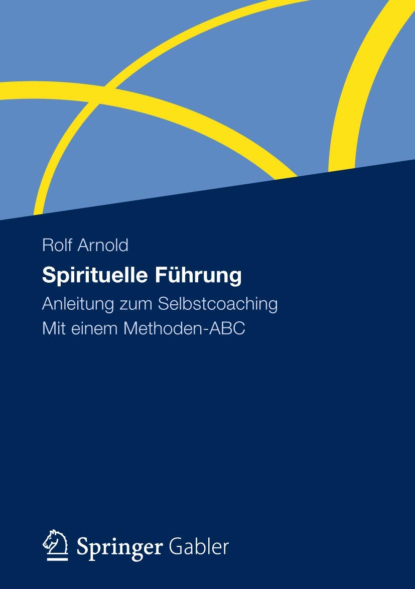 Spirituelle Fhrung: Anleitung zum Selbstcoaching Mit einem MethodenABC (German Edition),Used