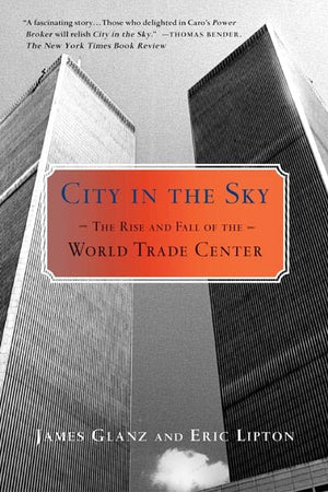 City in the Sky: The Rise and Fall of the World Trade Center,Used