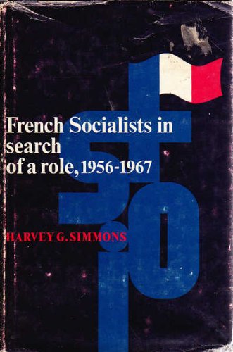 French Socialists in search of a role, 19561967,Used