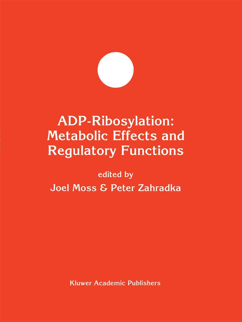 ADPRibosylation: Metabolic Effects and Regulatory Functions (Developments in Molecular and Cellular Biochemistry, 12),Used